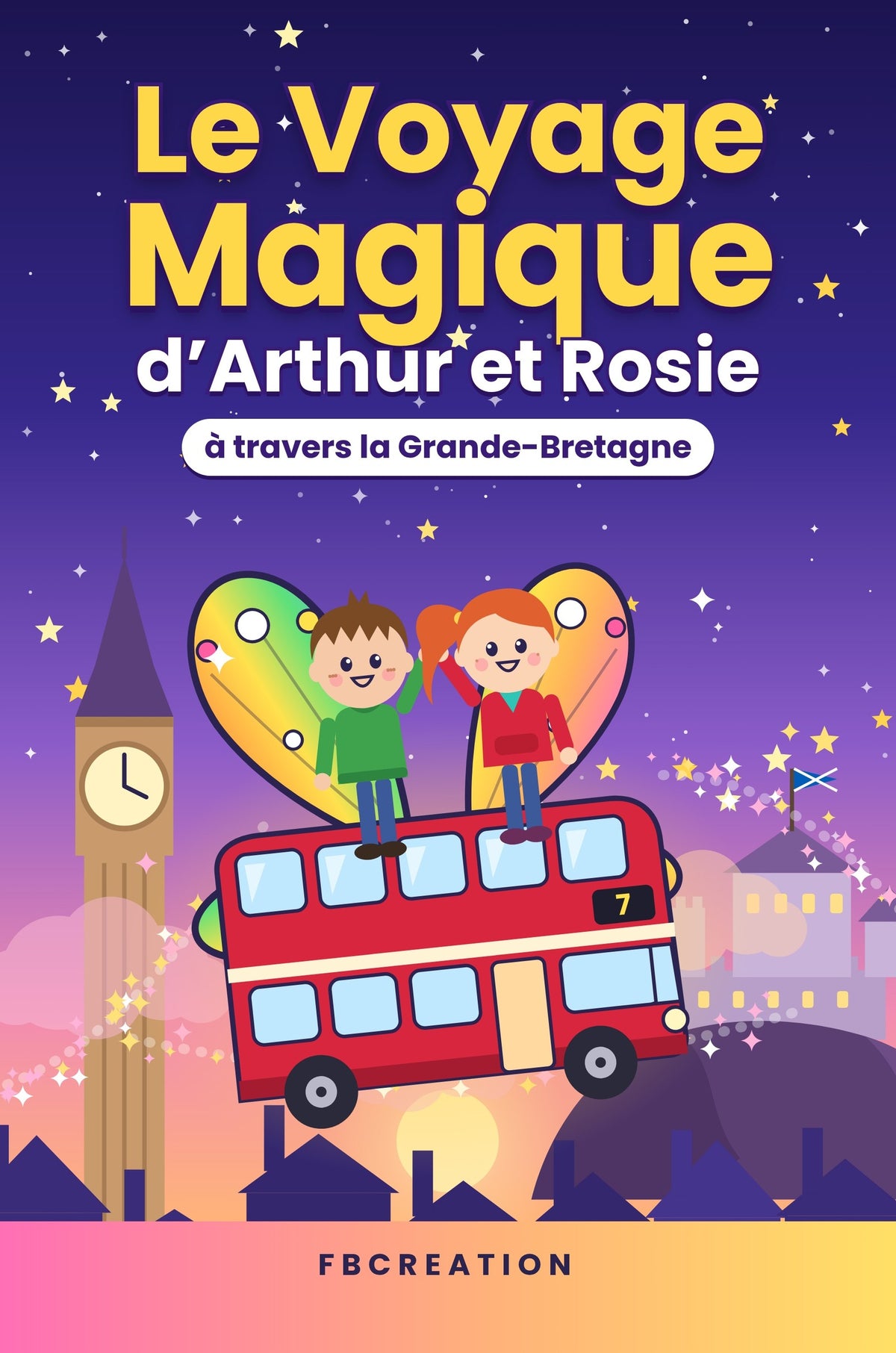 Couverture - Le Voyage Magique d'Arthur et Rosie à travers la Grande-Bretagne